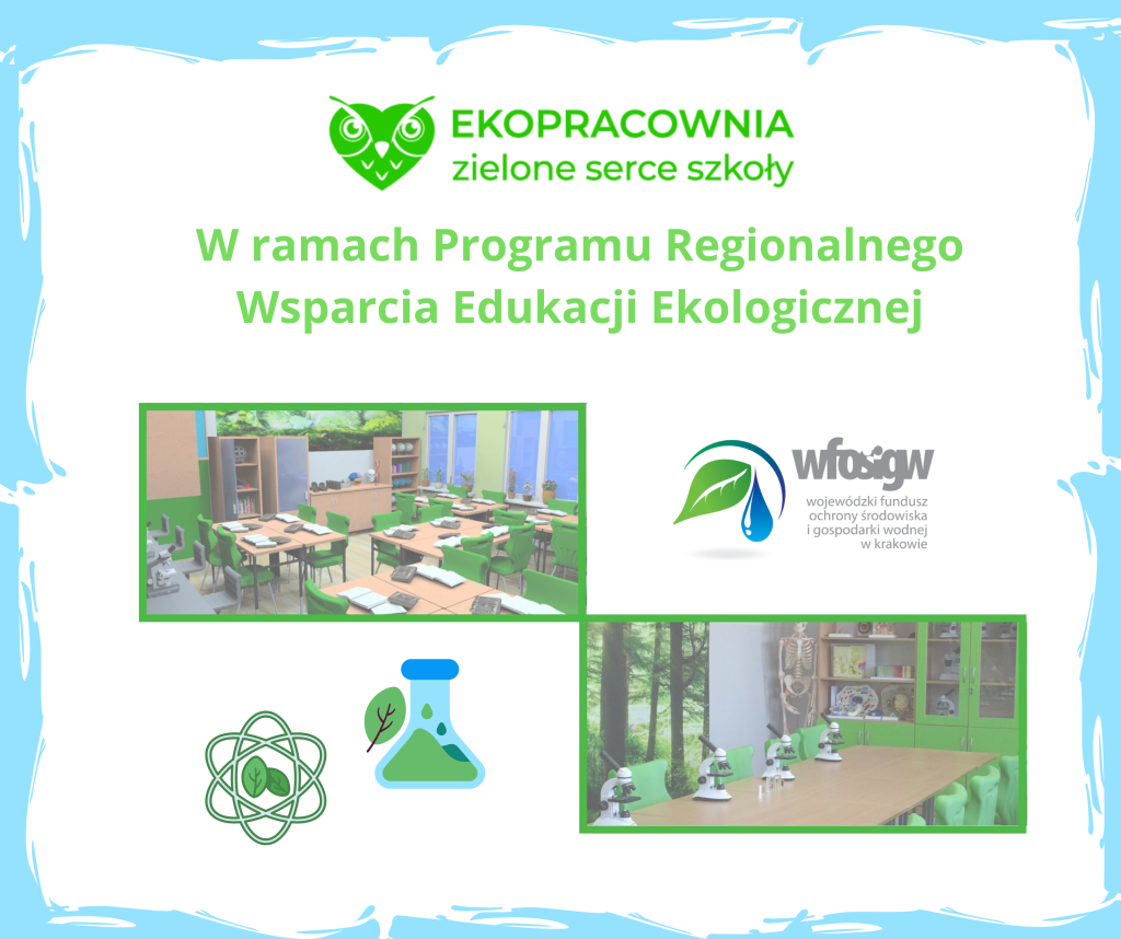 Ekopracownia, zielone serce szkoły - projekt rozwoju działań edukacyjnych w małopolskich szkołach