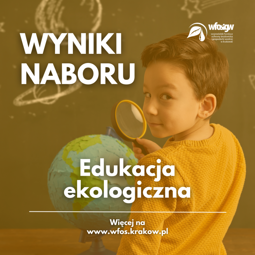 Wyniki naboru wniosków w ramach programu priorytetowego Edukacja Ekologiczna